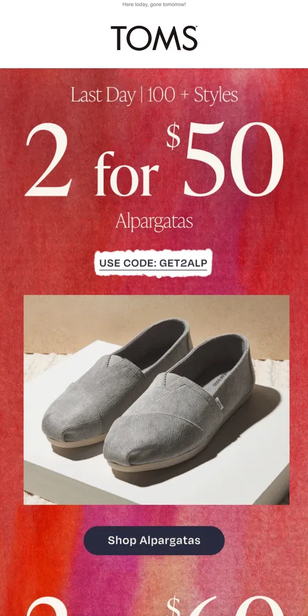 Email from TOMS. 2 for $50 Alpargatas 👏