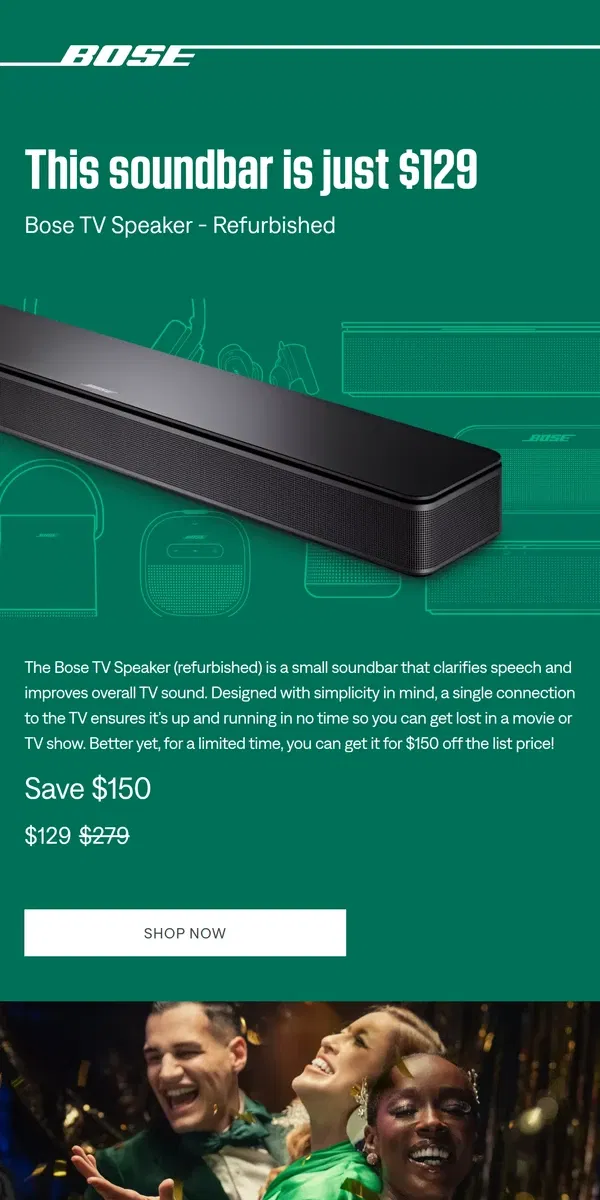 Email from Bose. ⚠️ Low price alert! A soundbar for just $129!