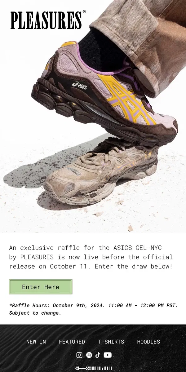 Email from PLEASURES. [1 HOUR ONLY] ASICS GEL-NYC by PLEASURES Raffle