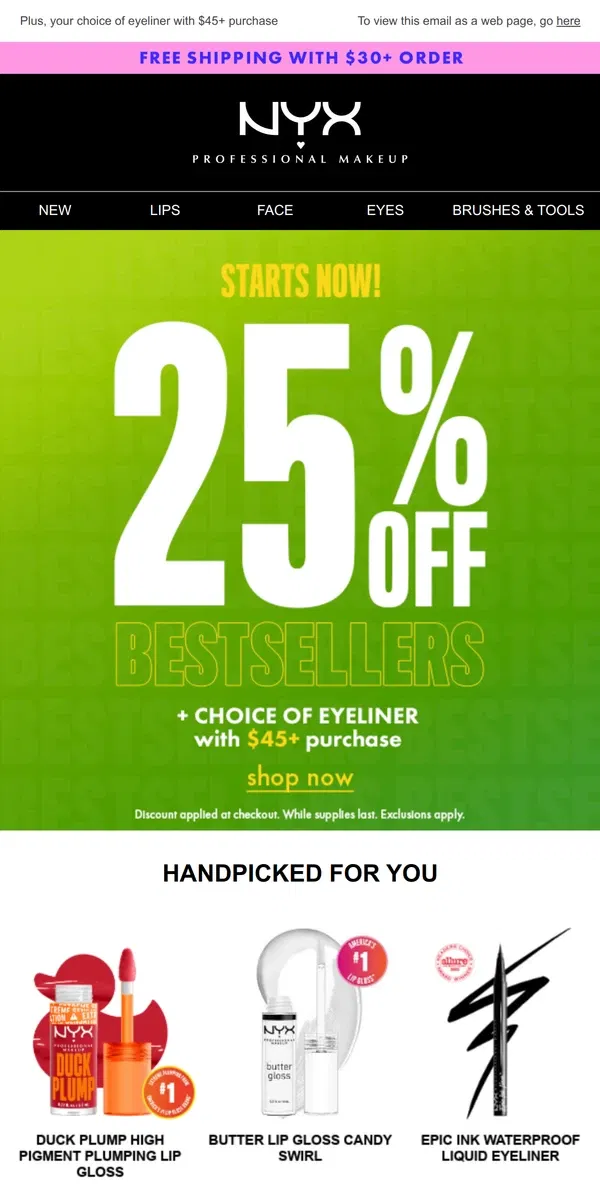 Email from NYX Professional Makeup. 25% off bestsellers!