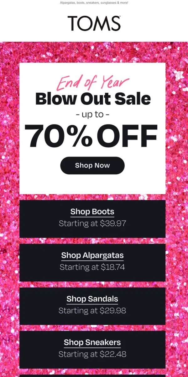 Email from TOMS. Your faves—on sale! Up to 70% off