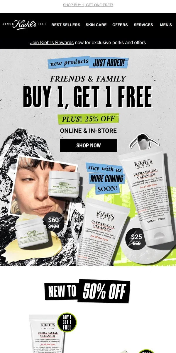 Email from Kiehl's. 👀 Did you see the NEW faves added to BUY 1 GET 1 FREE?