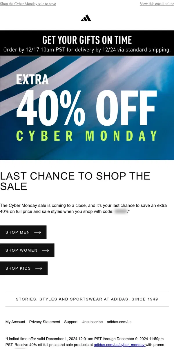 Email from Adidas. Last chance to save an extra 40% off for Cyber Monday