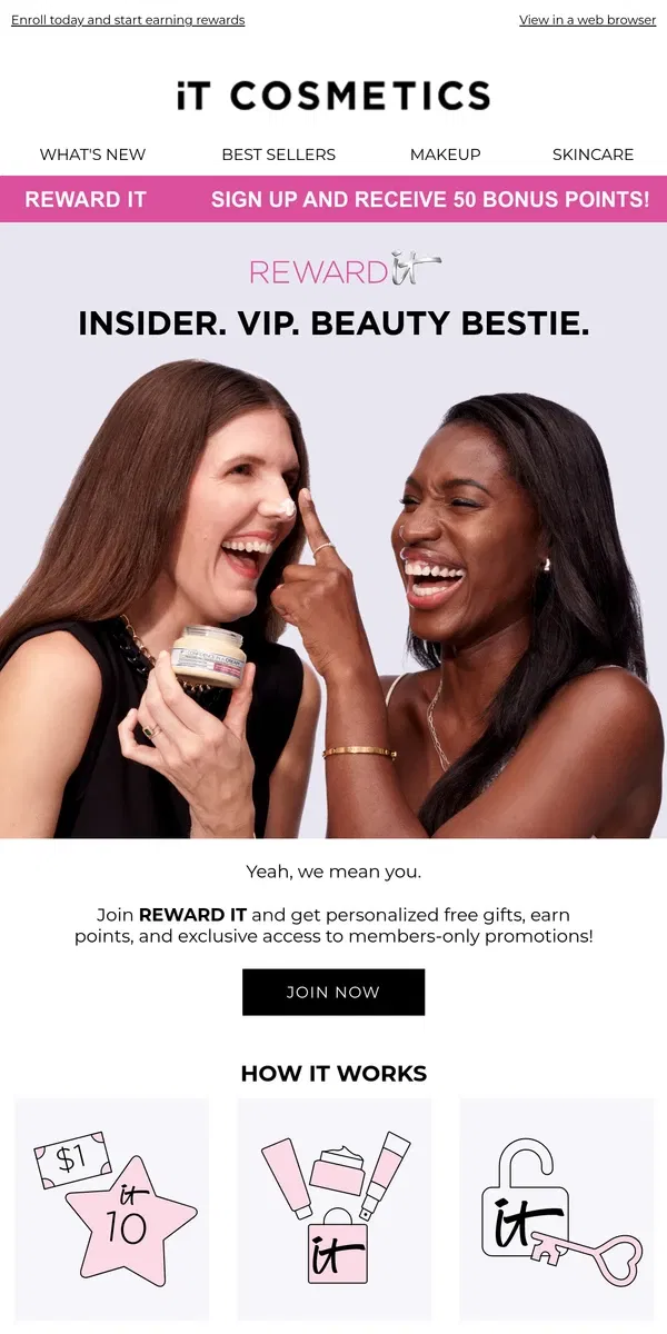 Email from IT Cosmetics. When you’re loyalty, you get the VIP treatment