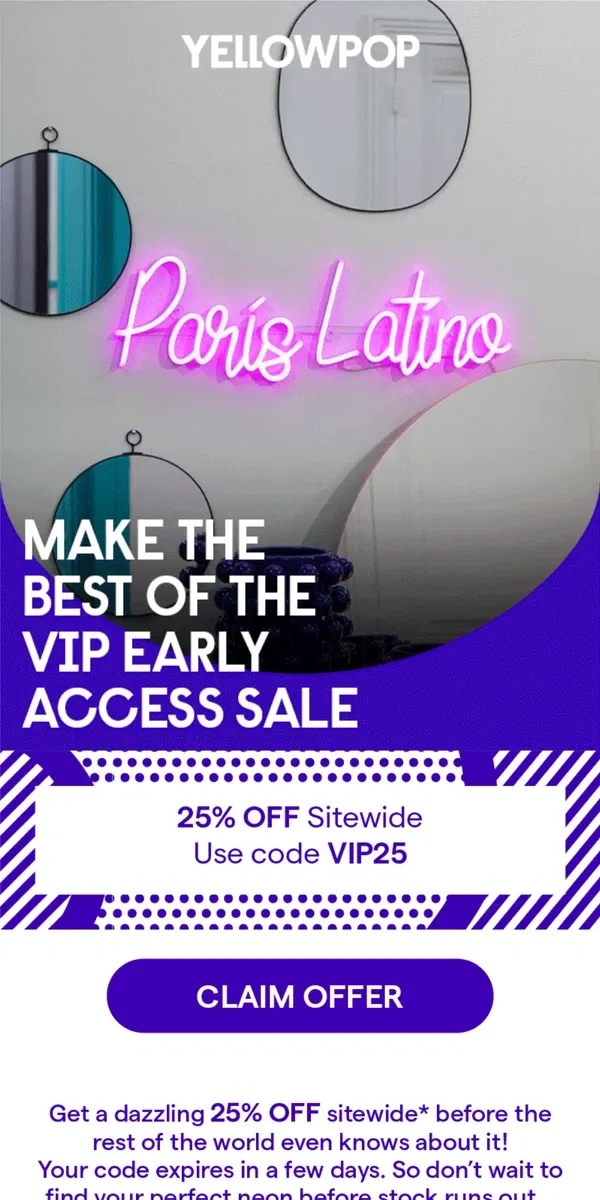 Email from Yellowpop. VIP Early Access: 25% OFF Sitewide⏳