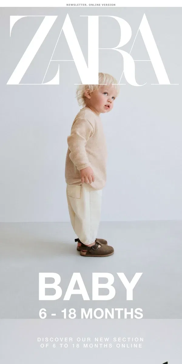 Email from Zara. Discover our new section of 6 to 18 months online #zarakids