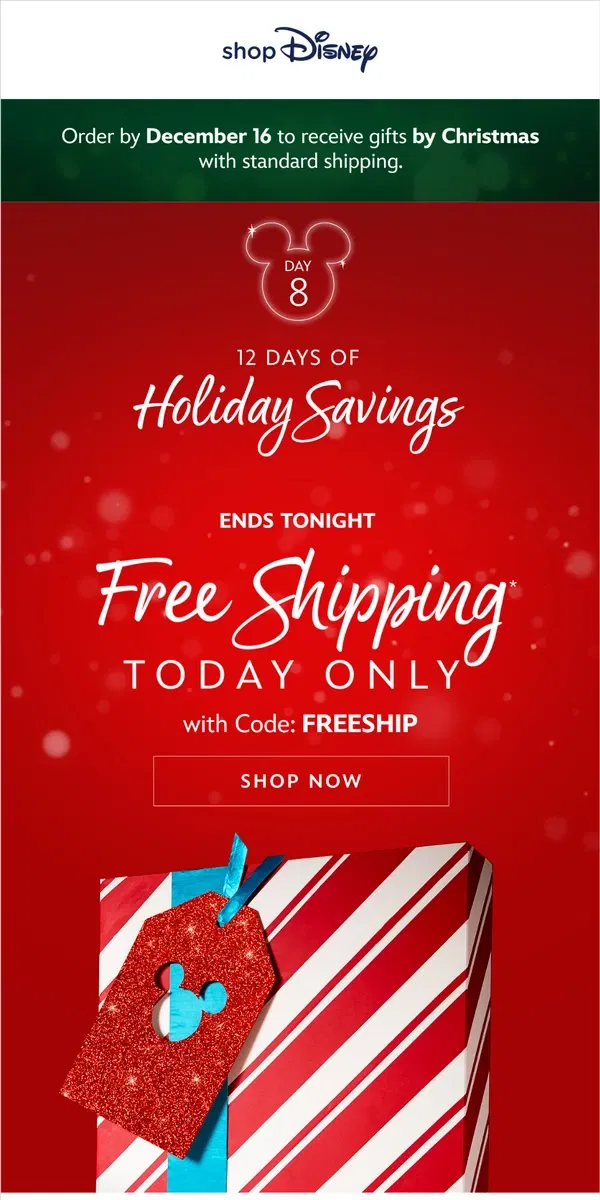 Email from shopDisney. The sleigh ride’s on us: Free Shipping today only