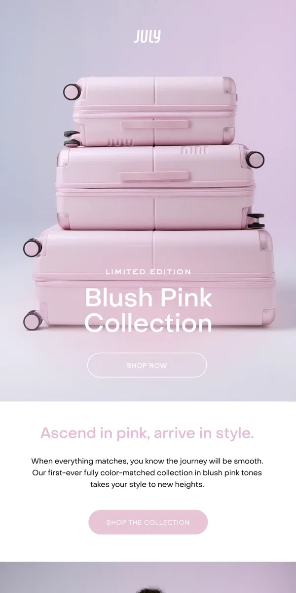 Email from July. Meet the Blush Pink Collection.