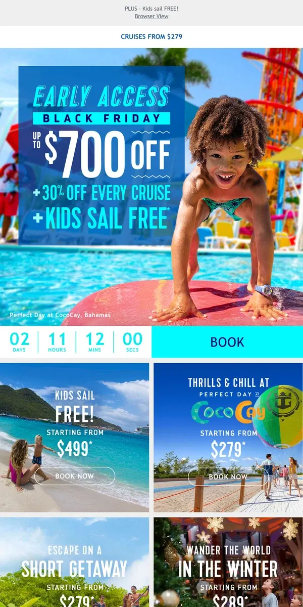 Email from Royal Caribbean. Wander the world with your family and score AMAZING savings of up to $700 with early access to our Black Friday Sale