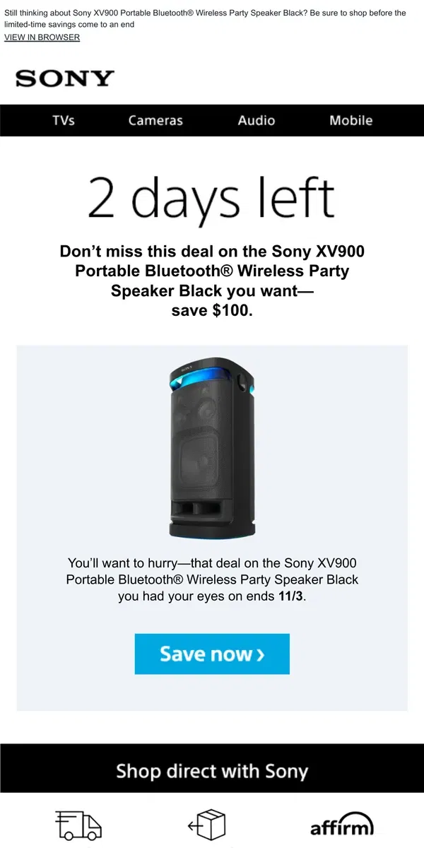 Email from Sony. Savings End Soon | Get What You Wanted for $100 Off