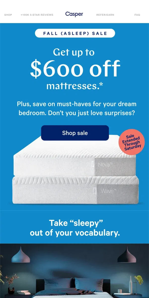 Email from Casper. Surprise Extension: Up to $600 off mattresses