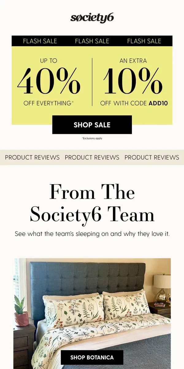 Email from Society6. Our Team’s Top Bedding Picks: Up to 40% Off