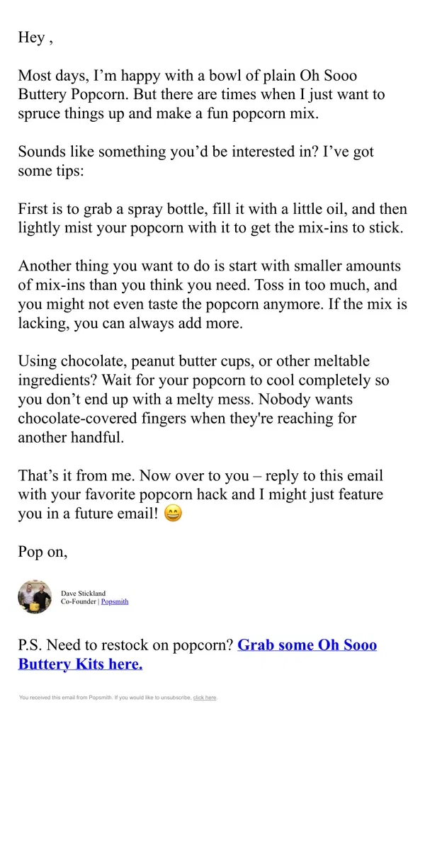 Email from Popsmith. Some tricks for the best popcorn mix