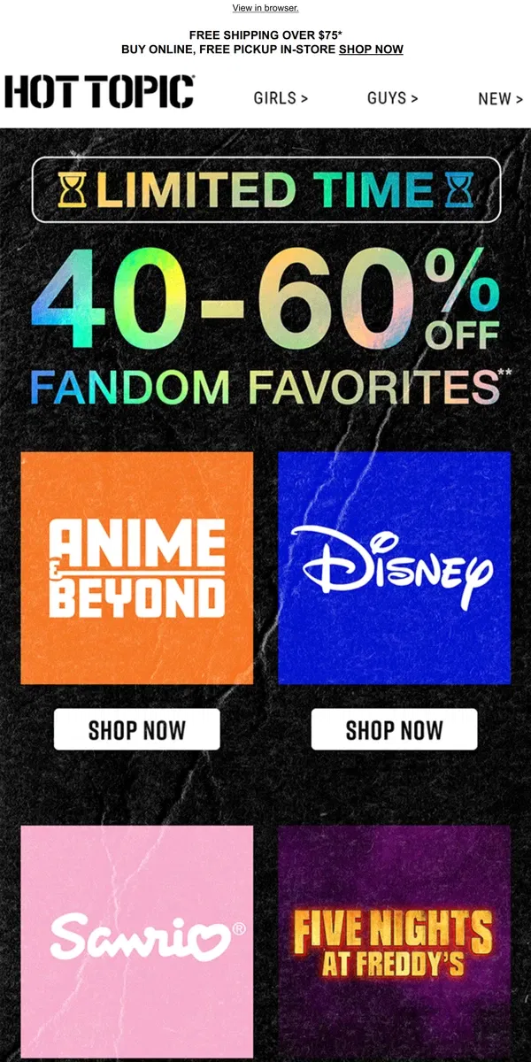 Email from Hot Topic. 40%-60% OFF Fandom Favorites! 🙌 Anime, Marvel, Disney & more