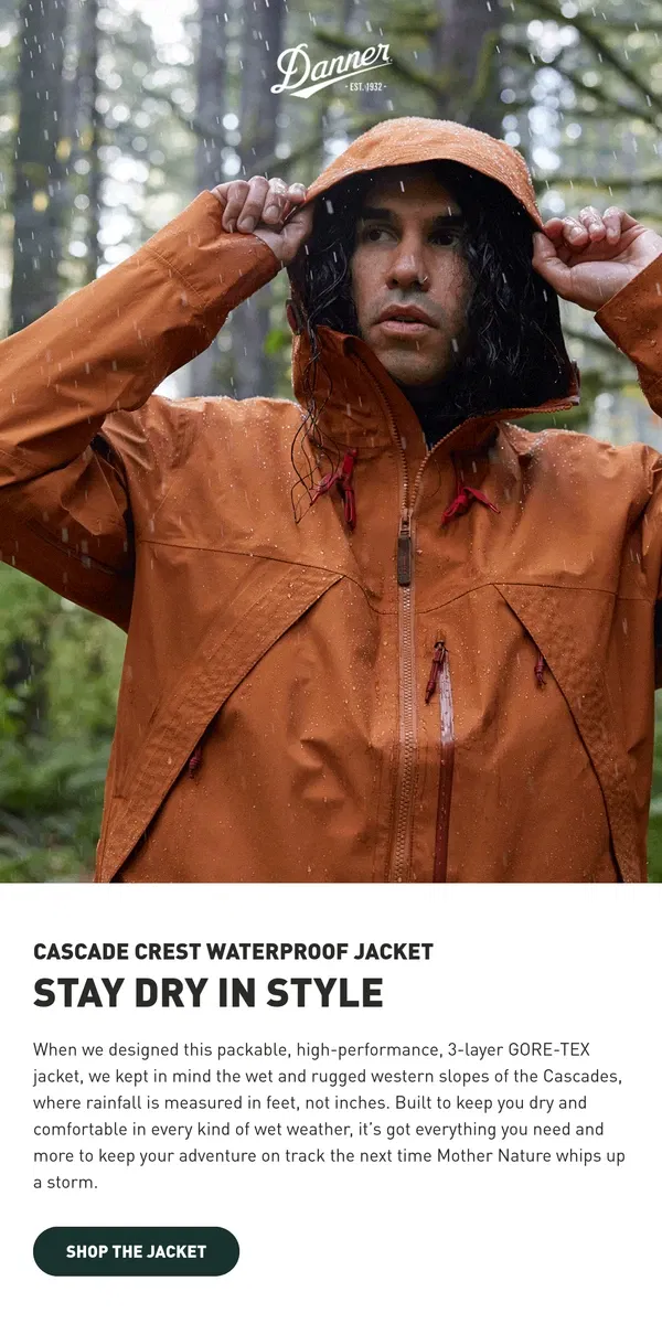 Email from Danner. Introducing the Cascade Crest Packable 3L GTX Jacket