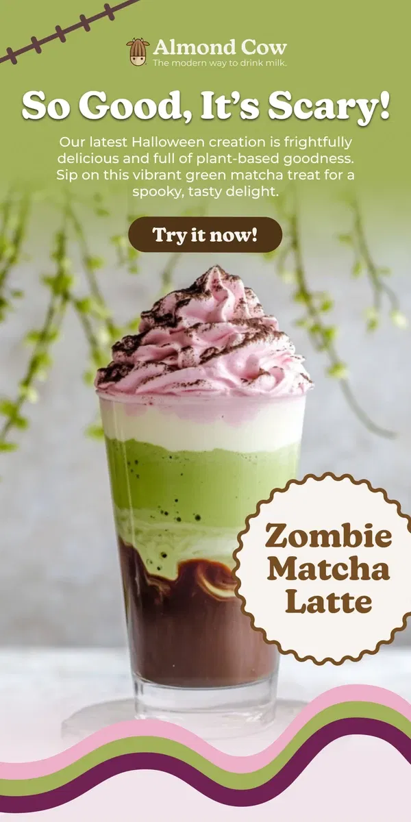 Email from Almond Cow. 🎃 So Good, It’s Scary! 👻 Sip on Our Zombie Matcha Latte 🧟‍♂️