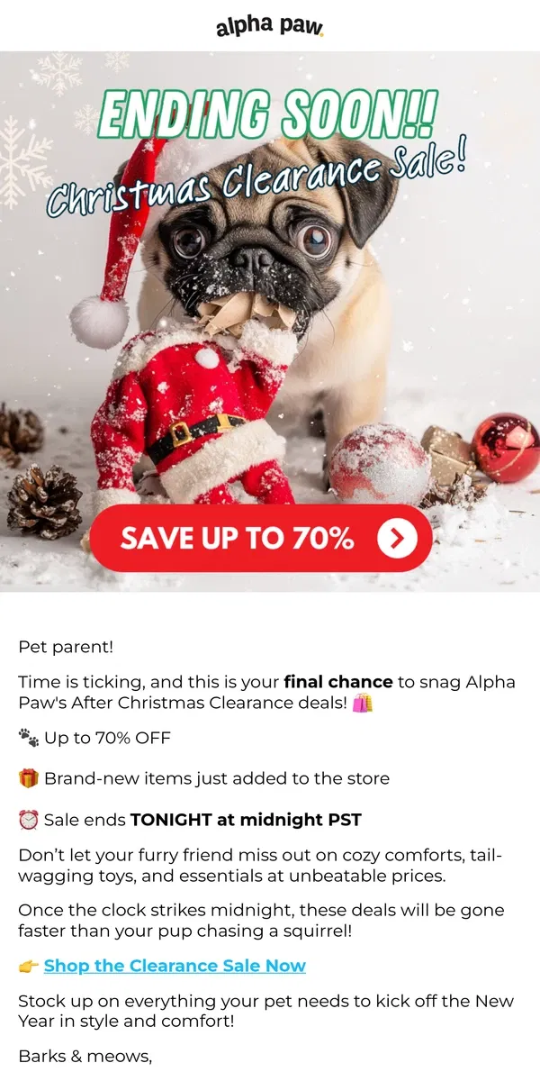 Email from Alpha Paw. 🚨 After Christmas Clearance ends tonight!