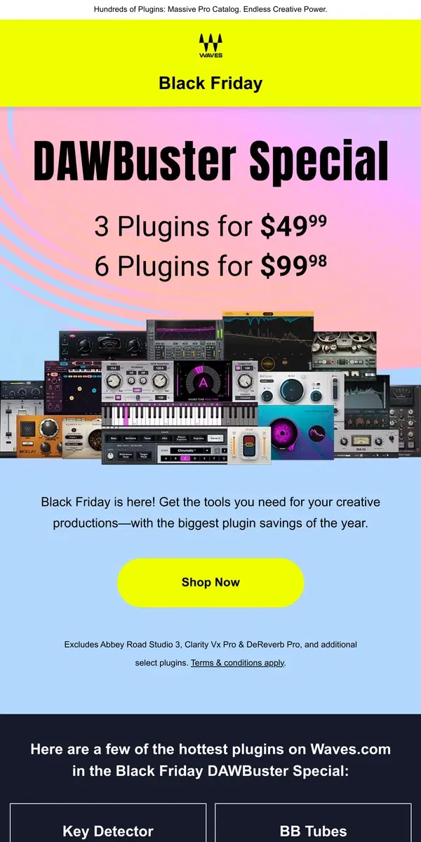 Email from Waves Audio. Choose 3 Plugins for $49.99 📣 Black Friday DAWBuster Special