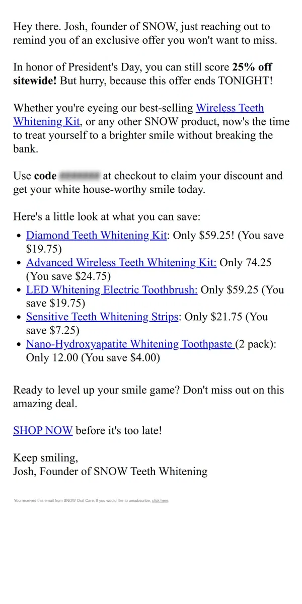 Email from Snow Teeth Whitening. Ends tonight: 25% OFF sitewide❗️