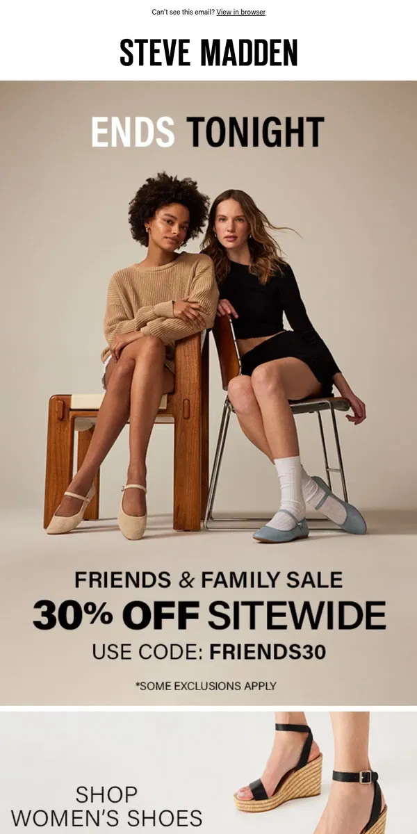 Email from Steve Madden. Ends Tonight: 30% Off Sitewide