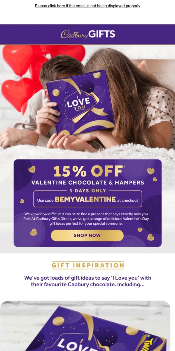 Email from Cadbury. Hey [Name], feeling romantic? Valentine’s Day gifts with 15% OFF!