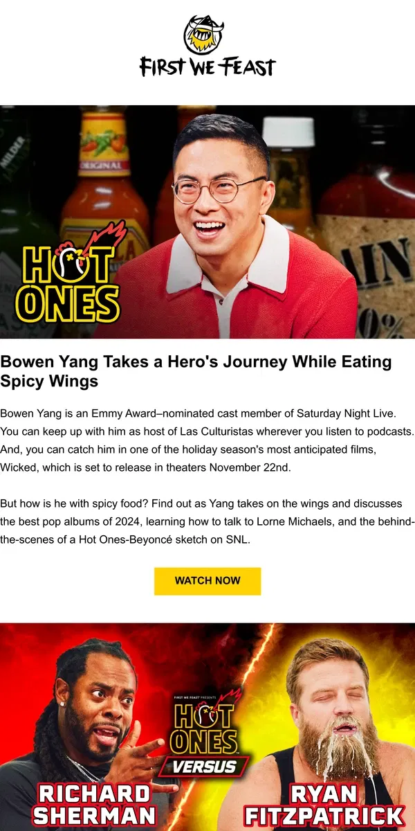 Email from First We Feast. Bowen Yang Takes a Hero's Journey While Eating Spicy Wings