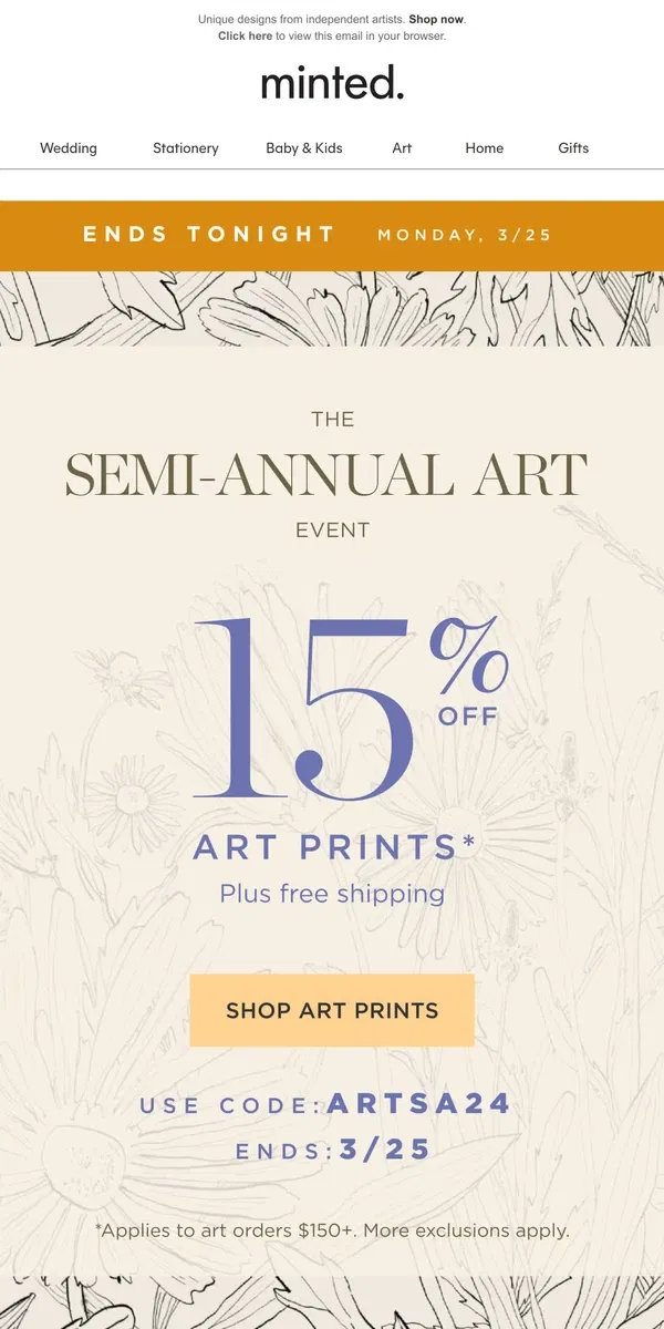 Email from Minted. Ends tonight: 15% off art + free shipping