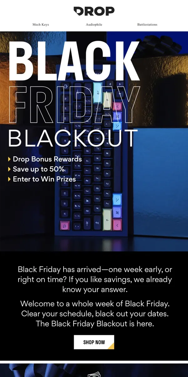 Email from Drop. Black Friday Is HERE