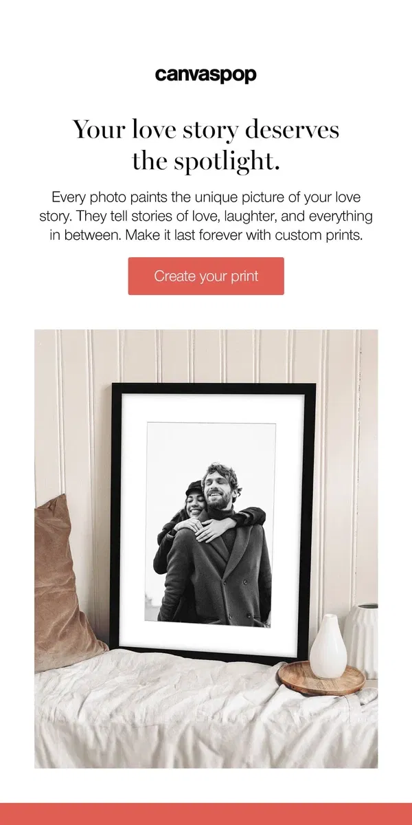 Email from Canvaspop. Print your unique love story. ♥️