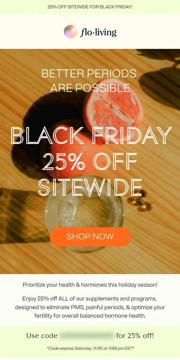 Email from FLO Living. 25% off SITEWIDE for Black Friday! 💊🌱🍊