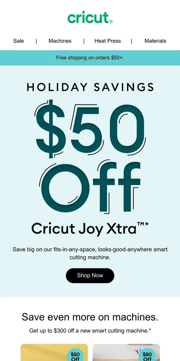 Email from Cricut. $50 Off Cricut Joy Xtra™