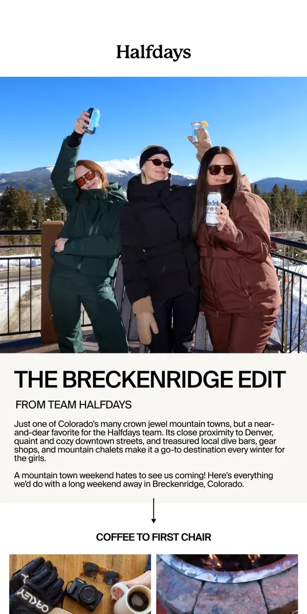 Email from Halfdays. Introducing The Breckenridge Edit, From Team Halfdays ⛰️