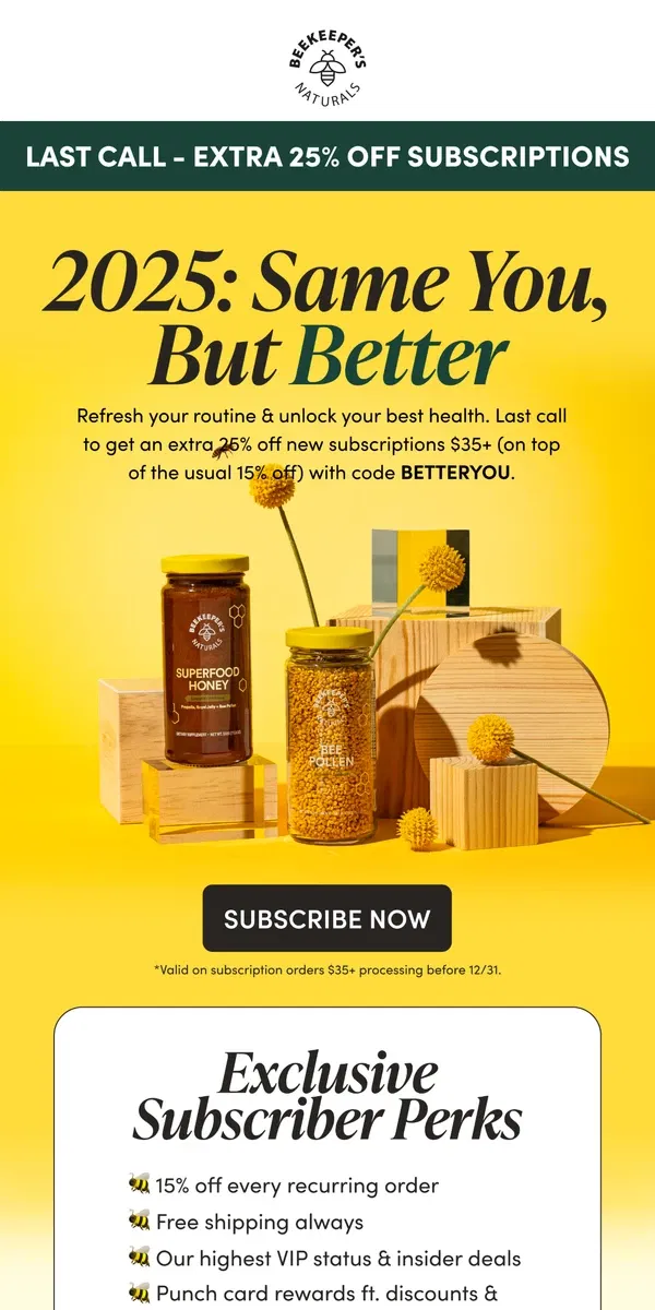 Email from Beekeeper's Naturals. Last Call 🐝 Get an EXTRA 25% Off