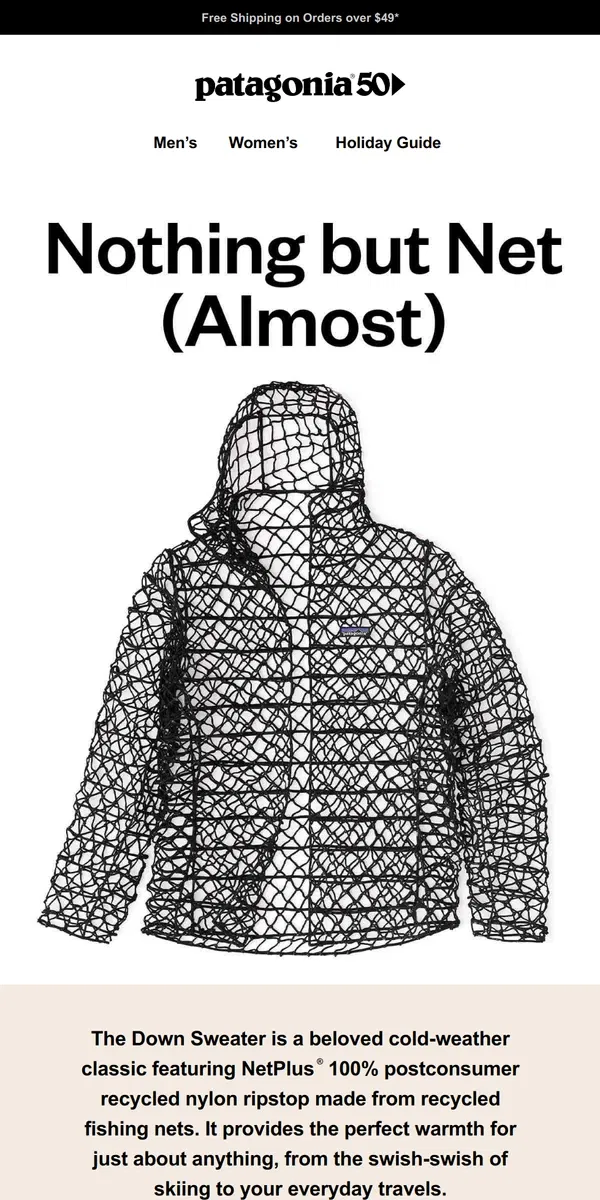 Email from Patagonia. Down Sweater—perfect warmth that’s nothing but net