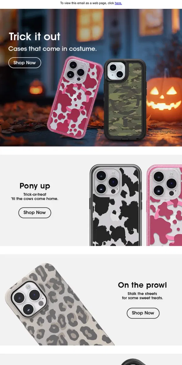 Email from OtterBox. What’s your phone dressing up as for Halloween?