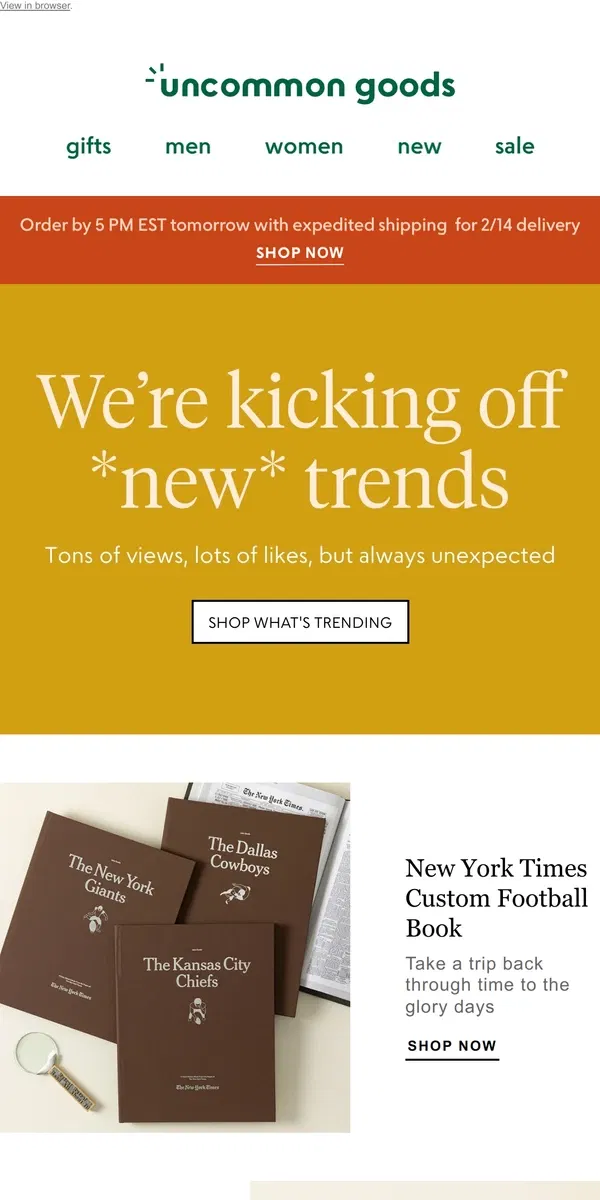 Email from Uncommon Goods. We’re kicking off *new* trends