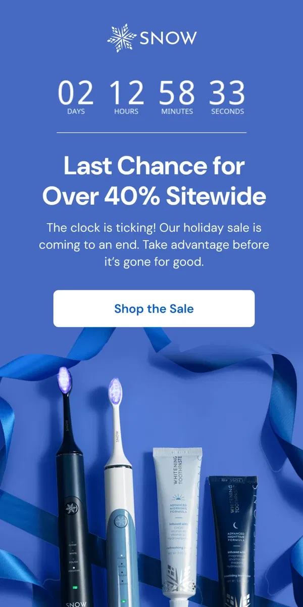 Email from Snow Teeth Whitening. Drop Everything: 40%+ Sitewide Ends Soon! ⌛️