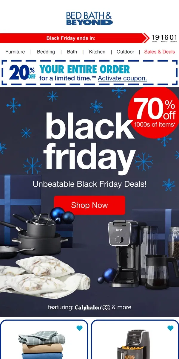 Email from Bed Bath & Beyond. Black Friday is HERE With 70% Off 1000s of Items*