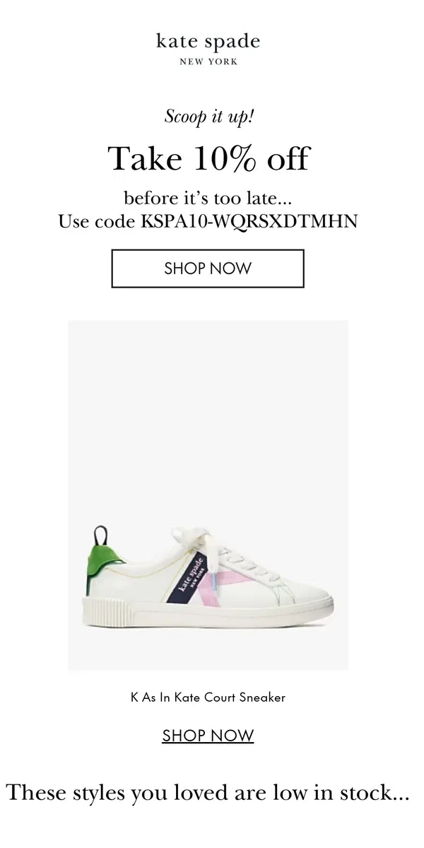 Email from Kate Spade. Quick! Your pick is low in stock