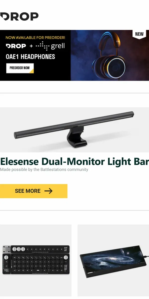 Email from Drop. Elesense Dual-Monitor Light Bar, Work Louder Creator Board, Keebmonkey 14-Inch Display Bar and more...