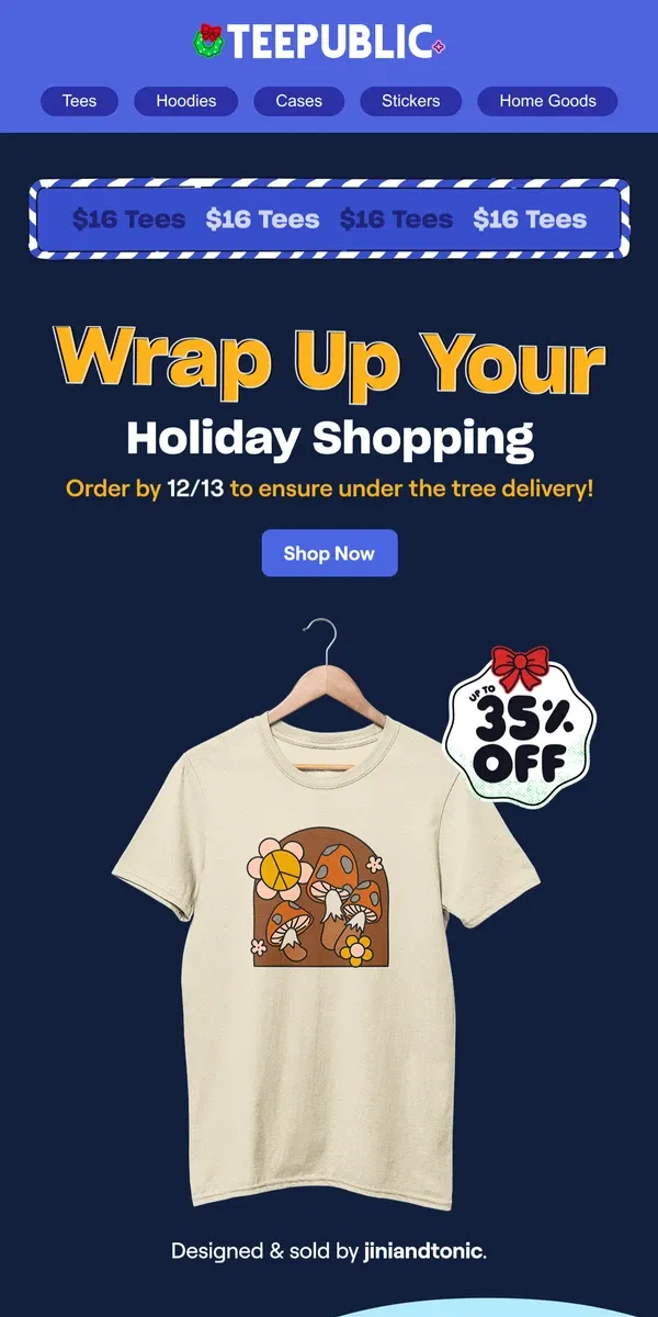 Email from TeePublic. Tees are only $16?!