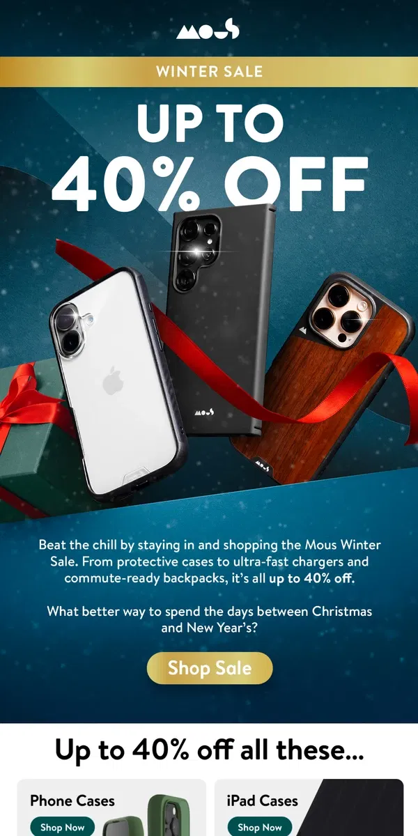 Email from Mous. Beat the chill with up to 40% off