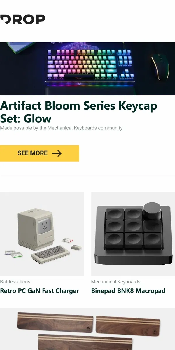 Email from Drop. Artifact Bloom Series Keycap Set: Glow, Retro PC GaN Fast Charger, Binepad BNK8 Macropad and more...