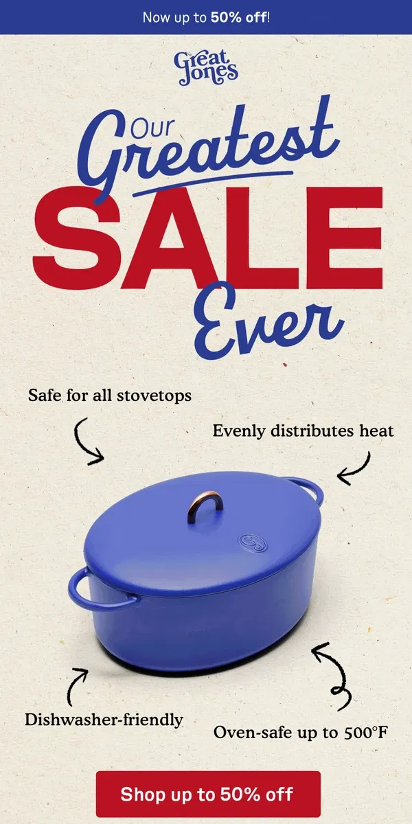 Email from Great Jones. Up to 50% OFF cast-iron cookware