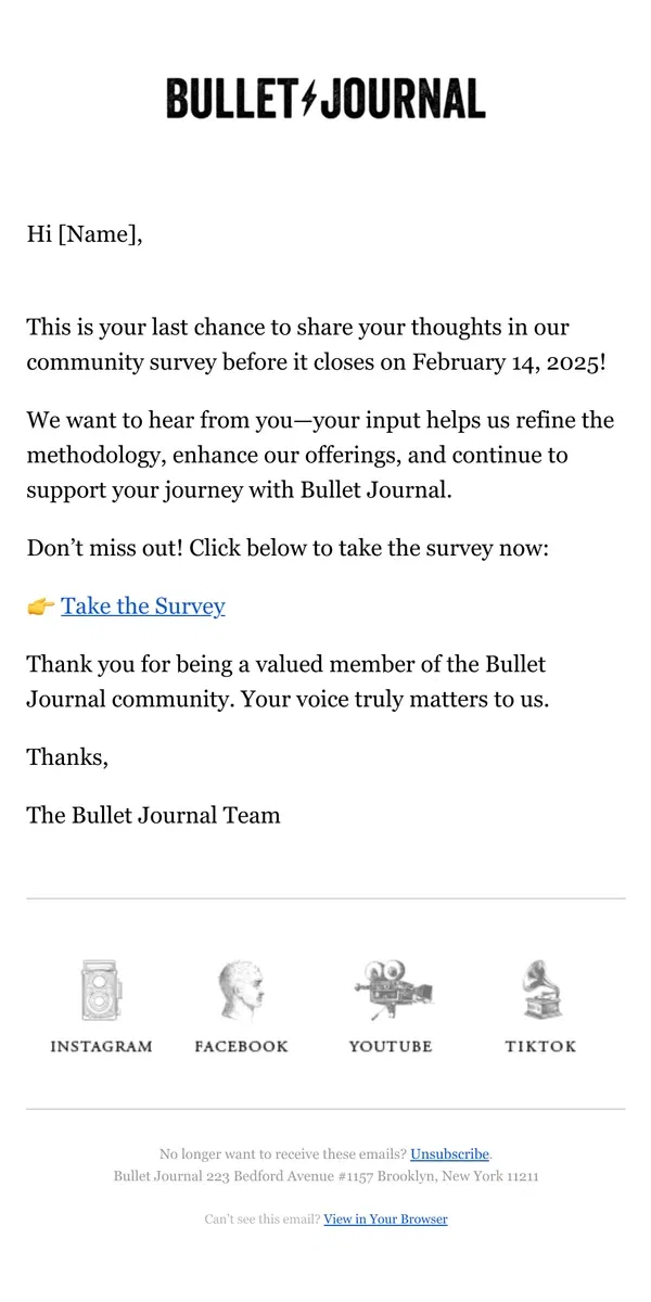 Email from Bullet Journal. Last chance to fill out our survey!