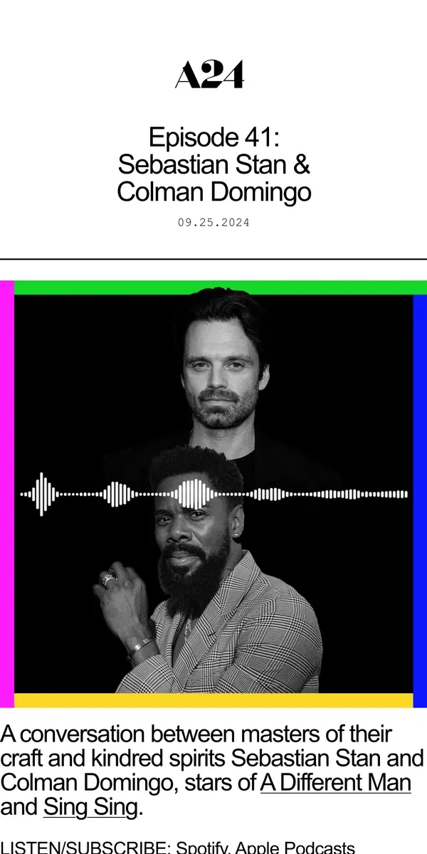 Email from A24. The A24 Podcast - Sebastian Stan & Colman Domingo🎙️