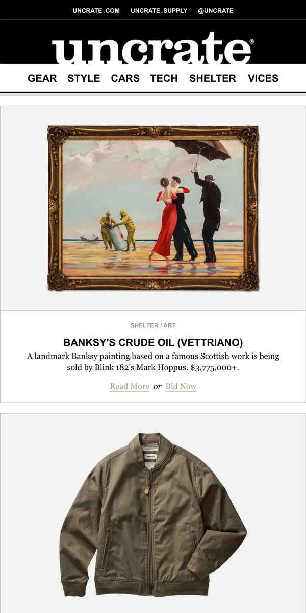 Email from Uncrate. Banksy's Crude Oil (Vettriano) & more