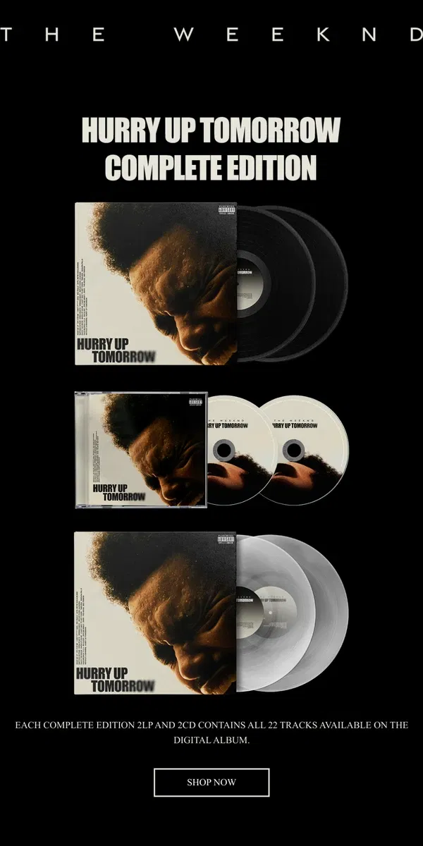 Email from The Weeknd. HURRY UP TOMORROW (COMPLETE EDITION) 2LPS & 2CDS