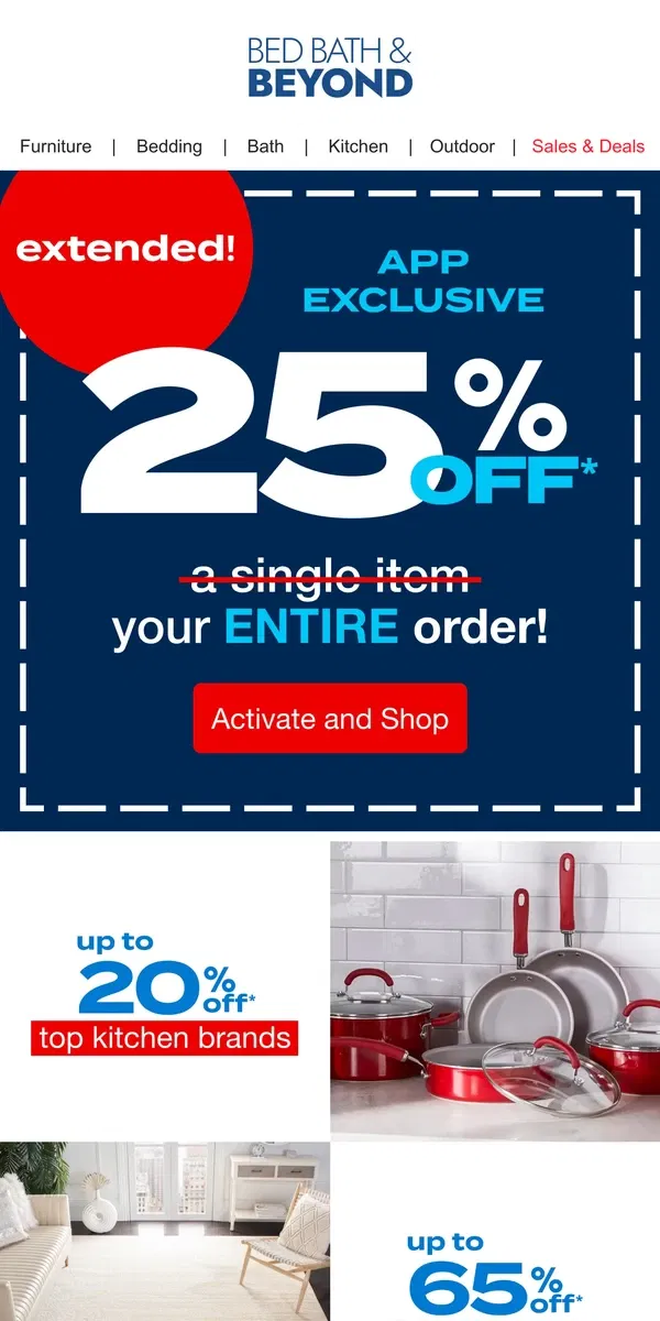 Email from Bed Bath & Beyond. 🚨 25% Off Your ENTIRE Order* in the App! ENDS TONIGHT 🚨