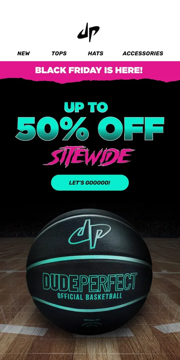 Email from Dude Perfect. Black Friday: Up to 50% Off Sitewide!